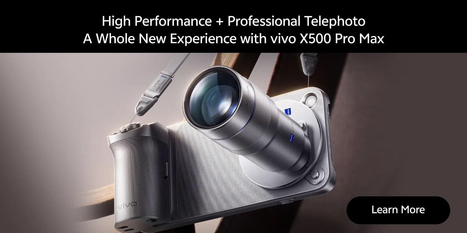 High Performance + Professional Telephoto, a whole new Experience with vivo X500 Pro Max